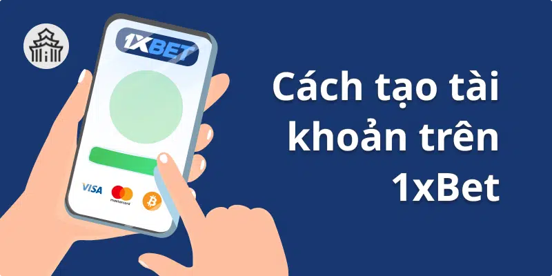 Việc tạo tài khoản 1xBet cực kỳ đơn giản và nhanh chóng Việc tạo tài khoản 1xBet cực kỳ đơn giản và nhanh chóng