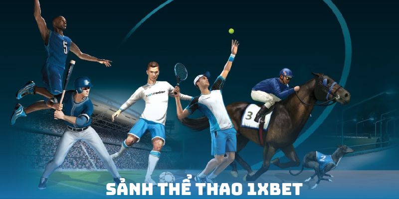 Thể thao 1xbet nổi bật với kho thể thao đa dạng Thể thao 1xbet nổi bật với kho thể thao đa dạng